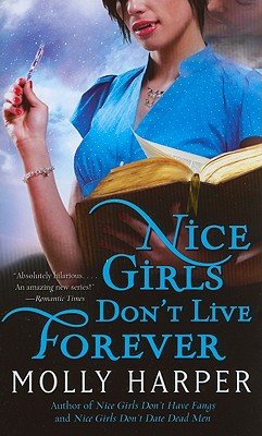 Nice Girls Don't Live Forever (Half-Moon Hollow Series #3)