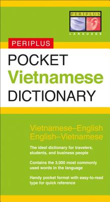 Pocket Vietnamese Dictionary: Vietnamese-English English-Vietnamese (Periplus Pocket Dictionary)