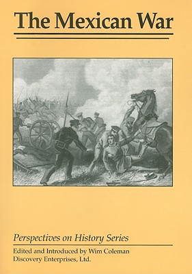 The Mexican War (Perspectives on History (Discovery))