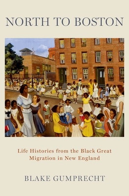 North to Boston: Life Histories from the Black Great Migration in New England Cover Image