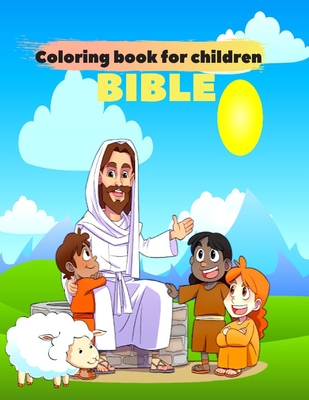 Coloring book for children BIBLE: Best Coloring Book for Kids, 64 pages, 8.5x11 inches.BIBLE.Gift for children.Biblical stories Cover Image