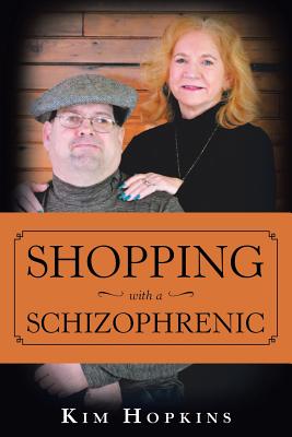 Shopping with a Schizophrenic By Kim Hopkins Cover Image