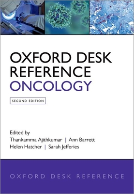 Oxford Desk Reference: Oncology By Thankamma Ajithkumar, Ann Barrett, Helen Hatcher Cover Image