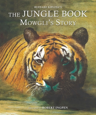 The Jungle Book: Mowgli's Story: Abridged Edition for Younger Readers (Palazzo Abridged Classics) By Rudyard Kipling, Robert Ingpen (Illustrator) Cover Image