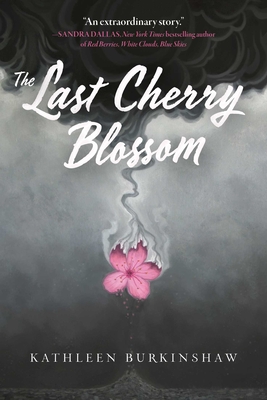 The Last Cherry Blossom By Kathleen Burkinshaw Cover Image
