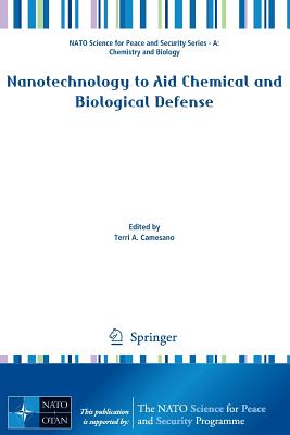 Nanotechnology to Aid Chemical and Biological Defense (NATO Science for Peace and Security Series A: Chemistry and) Cover Image