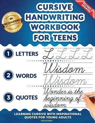 Cursive Handwriting Workbook for Teens: Learning Cursive with Inspirational Quotes for Young Adults, 3 in 1 Cursive Tracing Book Including over 130 Pa Cover Image