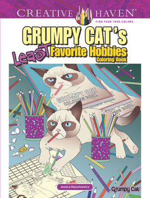Creative Haven Grumpy Cat's Least Favorite Hobbies Coloring Book (Adult Coloring Books: Pets)