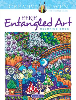 Creative Haven Eerie Entangled Art Coloring Book (Adult Coloring Books: Holidays & Celebrations)