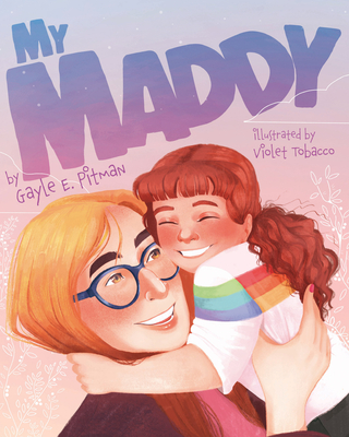 My Maddy By Gayle E. Pitman, Violet Tobacco (Illustrator) Cover Image