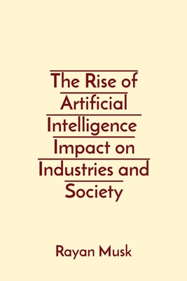 The Rise of Artificial Intelligence Impact on Industries and Society Cover Image