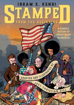 Stamped from the Beginning: A Graphic History of Racist Ideas in America Cover Image