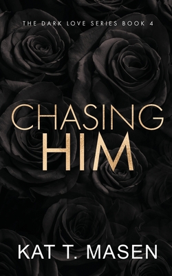 Chasing Him - Special Edition (Dark Love)