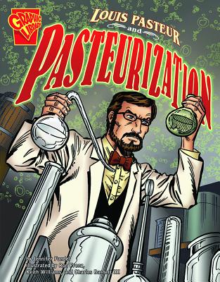 Louis Pasteur and Pasteurization (Inventions and Discovery) Cover Image