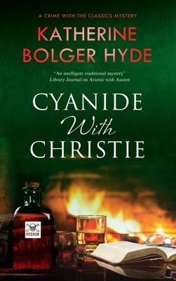 Cyanide with Christie (Crime with the Classics #3) By Katherine Bolger Hyde Cover Image