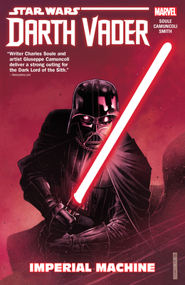 Star Wars: Darth Vader: Dark Lord of the Sith Vol. 1: Imperial Machine (Star Wars: Darth Vader: Dark Lord of the Sith (2017) #1) By Charles Soule (Text by), Jim Cheung (Illustrator) Cover Image