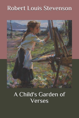 A Child's Garden of Verses By Robert Louis Stevenson Cover Image
