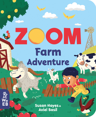 Zoom: Farm Adventure By Susan Hayes, Aviel Basil (Illustrator) Cover Image