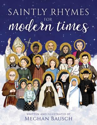 Saintly Rhymes for Modern Times By Meghan Bausch Cover Image