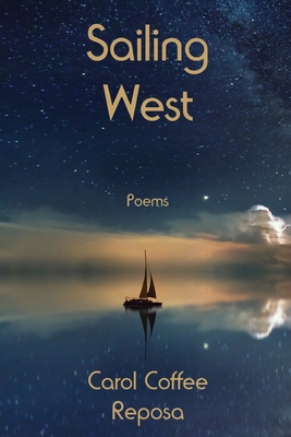 Sailing West By Carol C. Reposa Cover Image