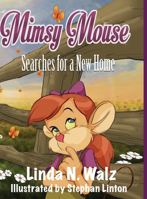 Mimsy Mouse Searches for a New Home (Mimsy Mouse Adventures #1)