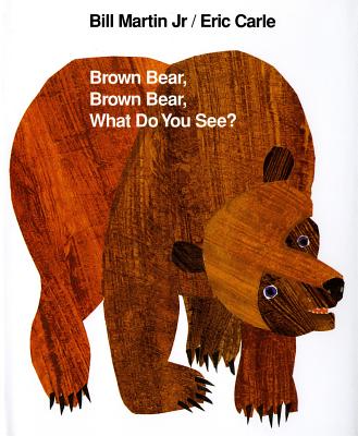 Cover for Brown Bear, Brown Bear, What Do You See?