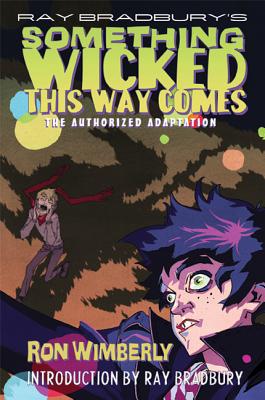 Ray Bradbury's Something Wicked This Way Comes: The Authorized Adaptation (Ray Bradbury Graphic Novels)