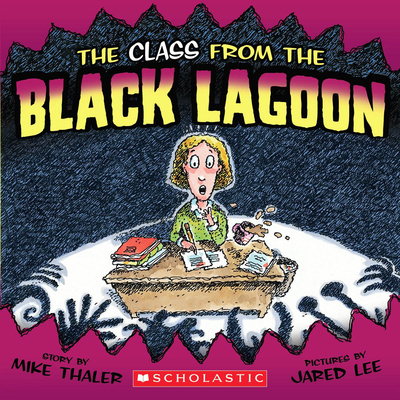 The Class from the Black Lagoon (Black Lagoon Adventures)