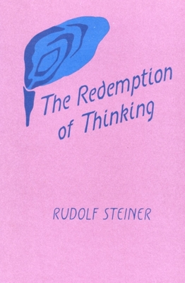The Redemption of Thinking: A Study in the Philosophy of Thomas Aquinas (Cw 74) Cover Image