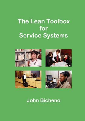 The Lean Toolbox for Service Systems By John Bicheno Cover Image