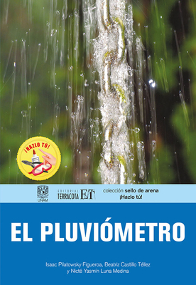 El pluviómetro By Isaac Pilatowsky Figueroa Cover Image