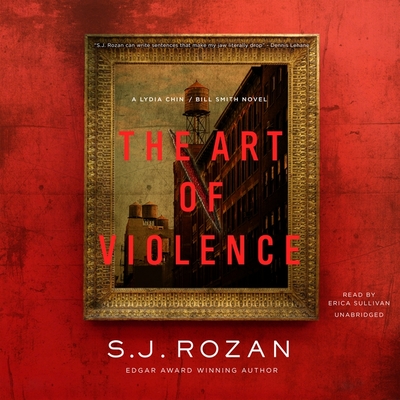 The Art of Violence By S. J. Rozan, Erica Sullivan (Read by) Cover Image