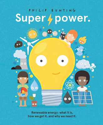 Super Power: Renewable energy: what it is, how we get it, and why we need it Cover Image
