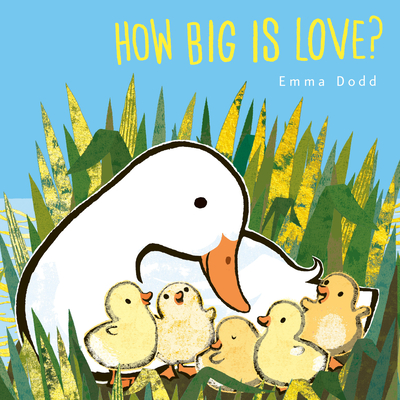 How Big Is Love? (Emma Dodd's Love You Books) By Emma Dodd, Emma Dodd (Illustrator) Cover Image