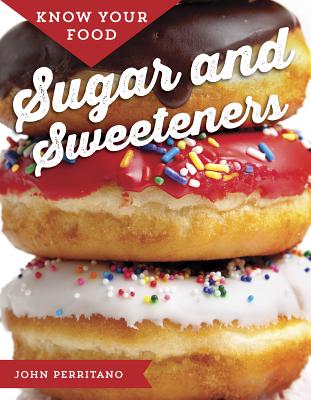 Know Your Food: Sugar and Sweeteners Cover Image