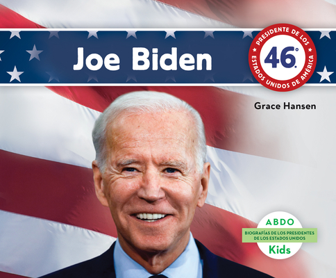 Joe Biden (Spanish Version) (Set) By Grace Hansen Cover Image