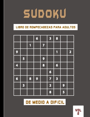 Sudoku libro de rompecabezas para adultos de medio a difícil vol 2: Sudoku muy difícil de resolver, ideal para la salud mental. Primera edición Cover Image