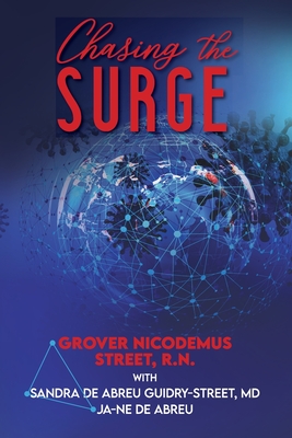 Chasing the Surge By Grover Nicodemus Street, Sandra de Abreu Guidry-Street, Ja-Ne de Abreu Cover Image