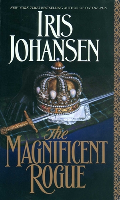 The Magnificent Rogue: A Novel By Iris Johansen Cover Image
