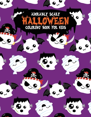 Adorably Scary Halloween Coloring Book For Kids: A Large Coloring Book with Cute Halloween Characters (Trick-Or-Treat #9)