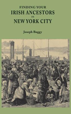 Finding Your Irish Ancestors in New York City Cover Image