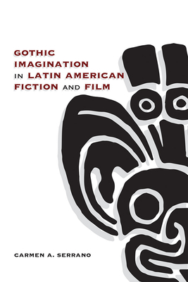 Cover for Gothic Imagination in Latin American Fiction and Film