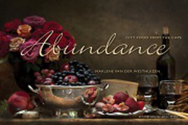 Abundance: City Food from the Cape By Marlene van der Westhuizen, Johan Wilke (By (photographer)) Cover Image