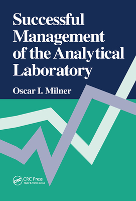 Successful Management of the Analytical Laboratory By Oscar I. Milner Cover Image