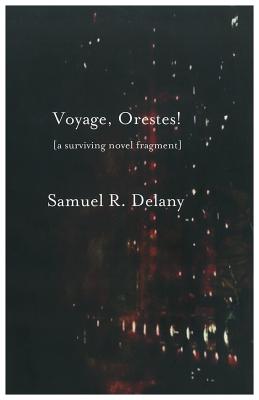 Voyage, Orestes! By Samuel R. Delany Cover Image