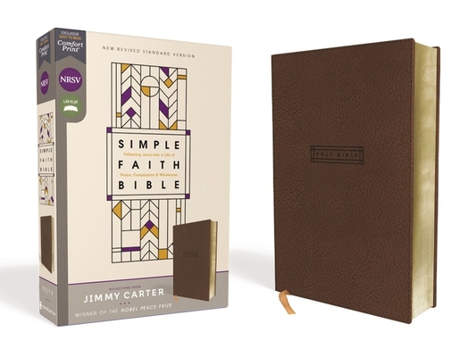 Nrsv, Simple Faith Bible, Leathersoft, Brown, Comfort Print: Following Jesus Into a Life of Peace, Compassion, and Wholeness By Jimmy Carter (Editor), Zondervan Cover Image