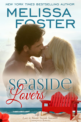 Seaside Lovers (Love in Bloom: Seaside Summers) By Melissa Foster Cover Image