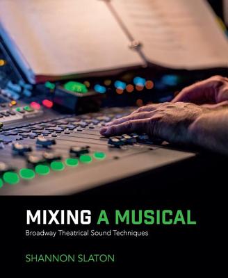 Mixing a Musical: Broadway Theatrical Sound Techniques Cover Image