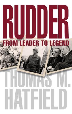 Rudder: From Leader to Legend (Centennial Series of the Association of Former Students, Texas A&M University #115) Cover Image