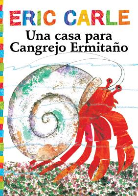 Cover for Una casa para Cangrejo Ermitaño (A House for Hermit Crab) (The World of Eric Carle)